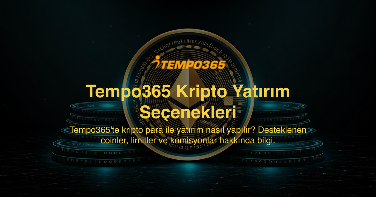 Tempo365 Kripto Yatırım Seçenekleri
