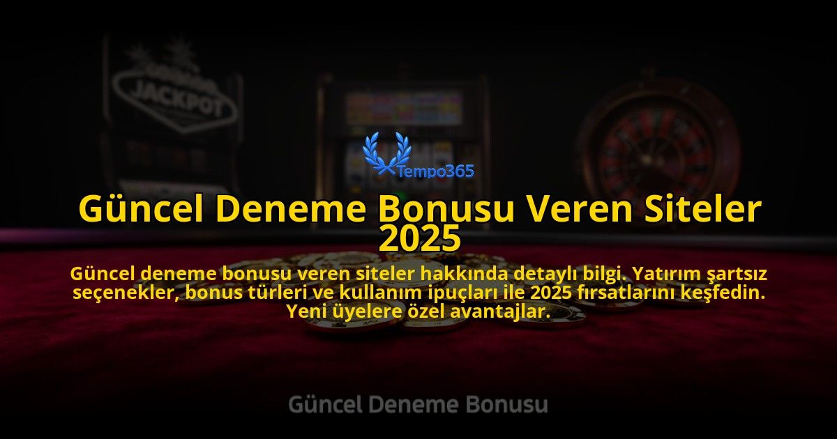 Guncel-Deneme-Bonusu-Veren-Siteler-2025-overlay-1776033691.jpg