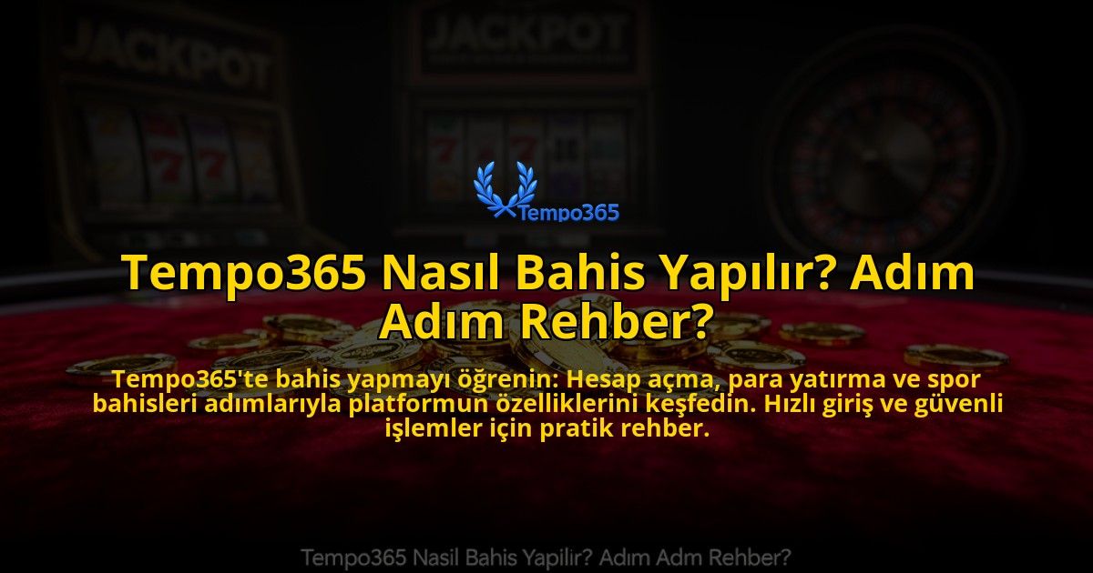 Tempo365-Nasil-Bahis-Yapilir-Adim-Adim-Rehber-overlay-1776632451.jpg